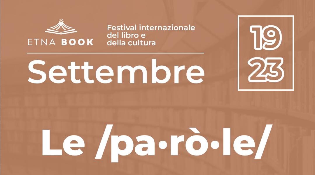 334195780_530899019195160_7746653235091099230_n-e1679326647787 Etnabook 2023 torna a settembre: diamo spazio a “LE PAROLE”