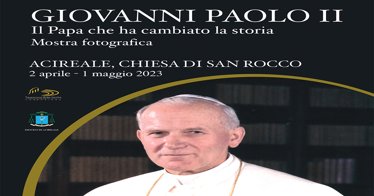 Facebook_copertina_Giovanni-paolo-II-MOSTRA-2023 Acireale, Taormina arte: la mostra fotografica su Giovanni Paolo II