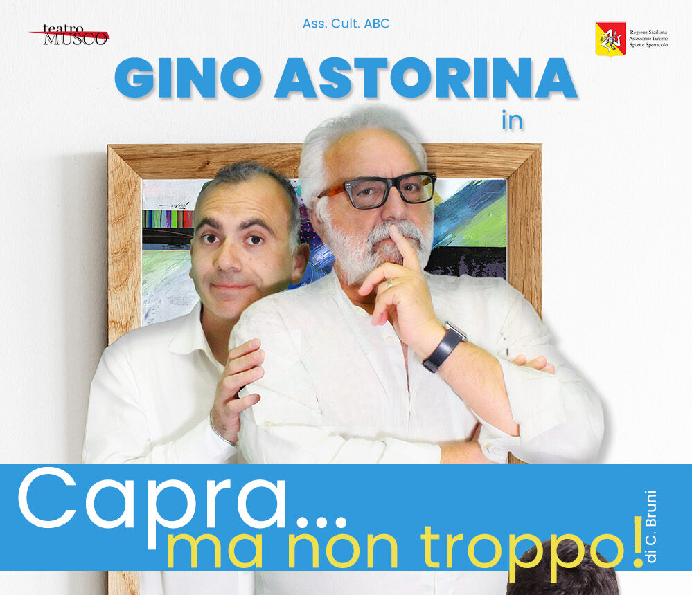 Catania, Teatro Angelo Musco: “Capra… ma non troppo!” con Astorina, Saitta e Capodici