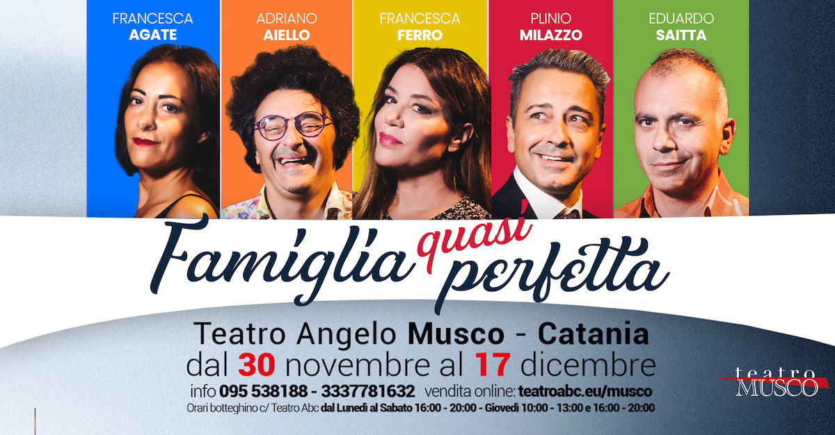 locandina-famiglia-quasi-perfetta-1 Al Teatro Musco “Una Famiglia quasi perfetta”