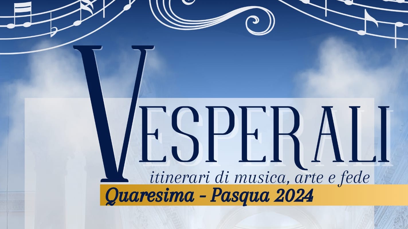 Vesperali Quaresima e Pasqua con i “Vesperali”