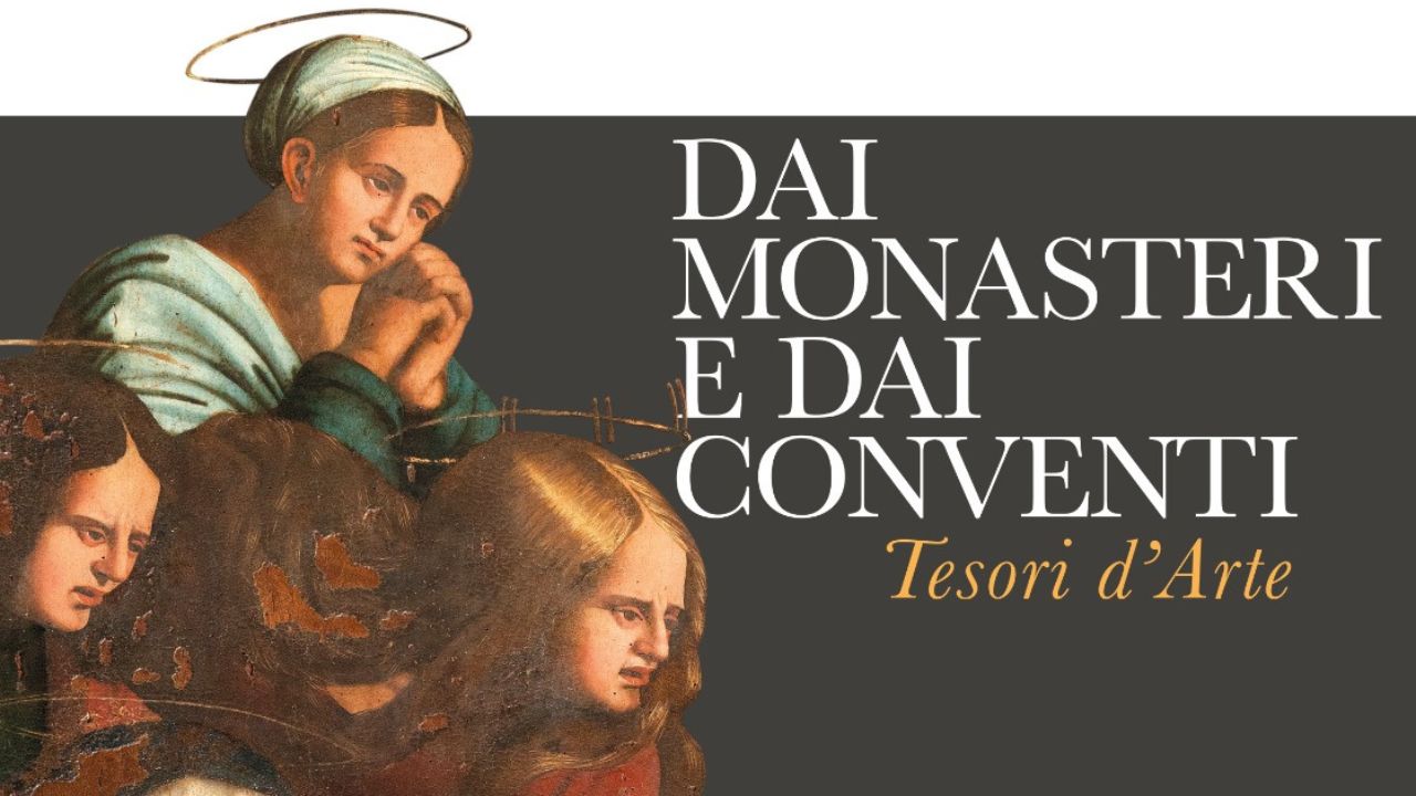 Esposizione “Dai monasteri e dai conventi”: unica nel suo genere