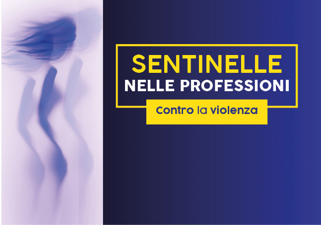 Sentinelle nelle professioni contro la violenza (domestica e di genere)