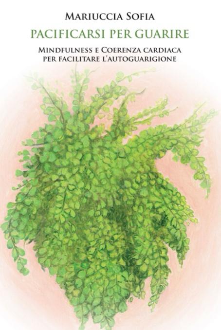“Pacificarsi per guarire” di Mariuccia Sofia