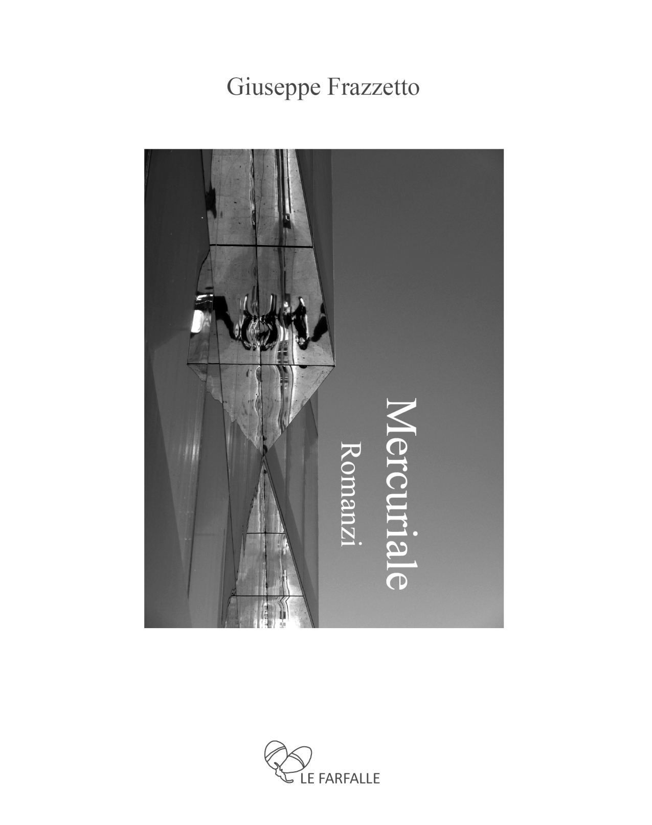 Copertina Mercuriale “Mercuriale”, l’ultimo romanzo di Giuseppe Frazzetto