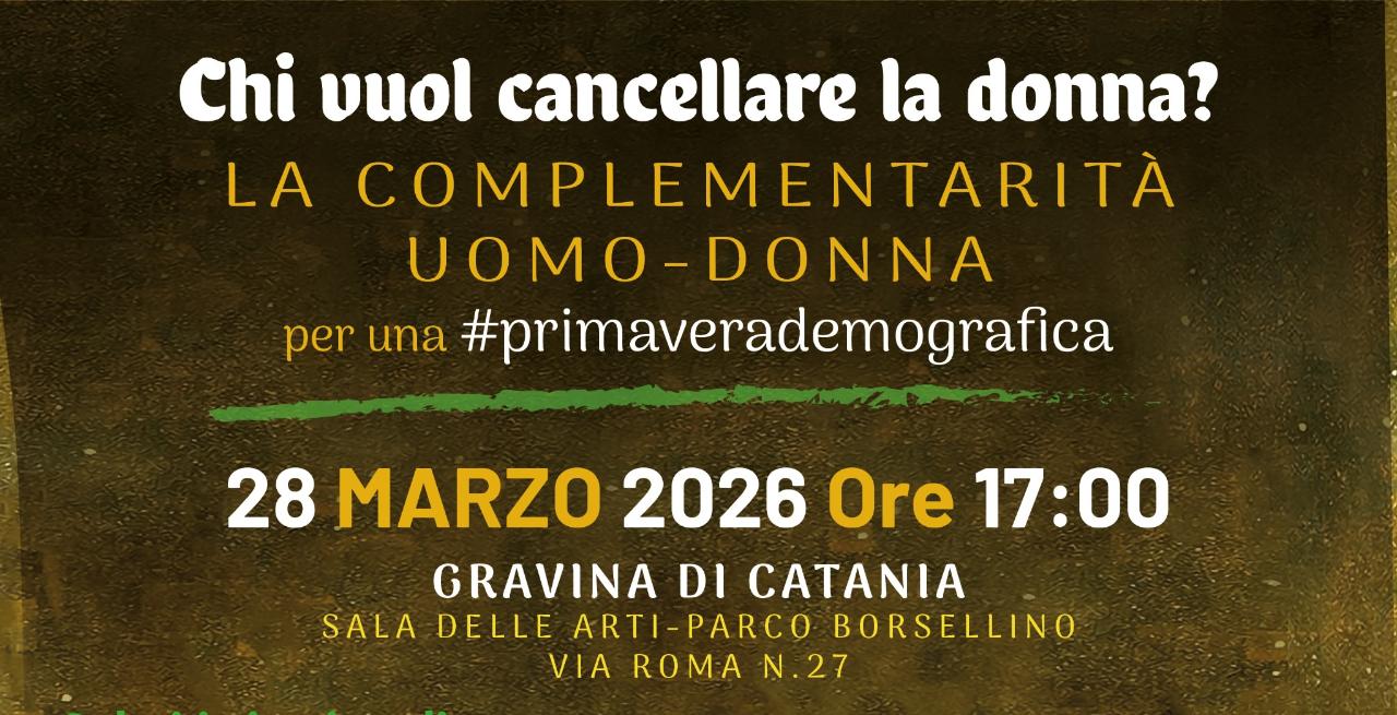 Chi vuol cancellare la donna evento – 20260316 FreePressOnline Chi vuol cancellare la donna? Complementarità uomo-donna per una primavera demografica