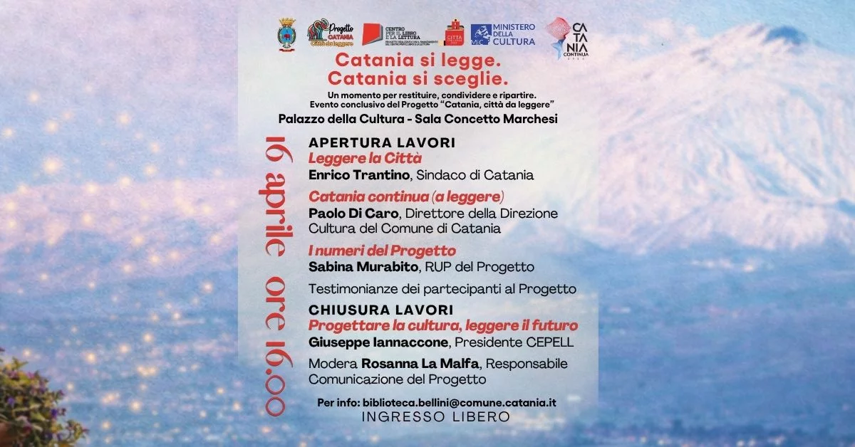16aprileeventoconclusivocataniacittàdaleggere-manifesto-(30-x-40-cm)-(1280-x-720-px)-(1200-x-628-px) (1) Catania città da leggere al Palazzo della Cultura