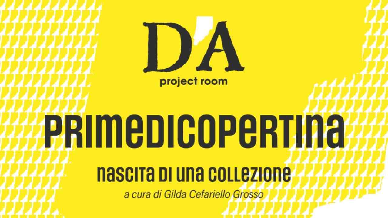 Catania, 11 maggio: “Primedicopertina” alla D’A Project Room