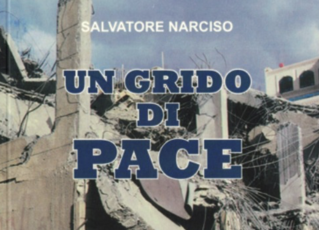 Presentazione del libro “Un grido di pace” di Salvatore Narciso