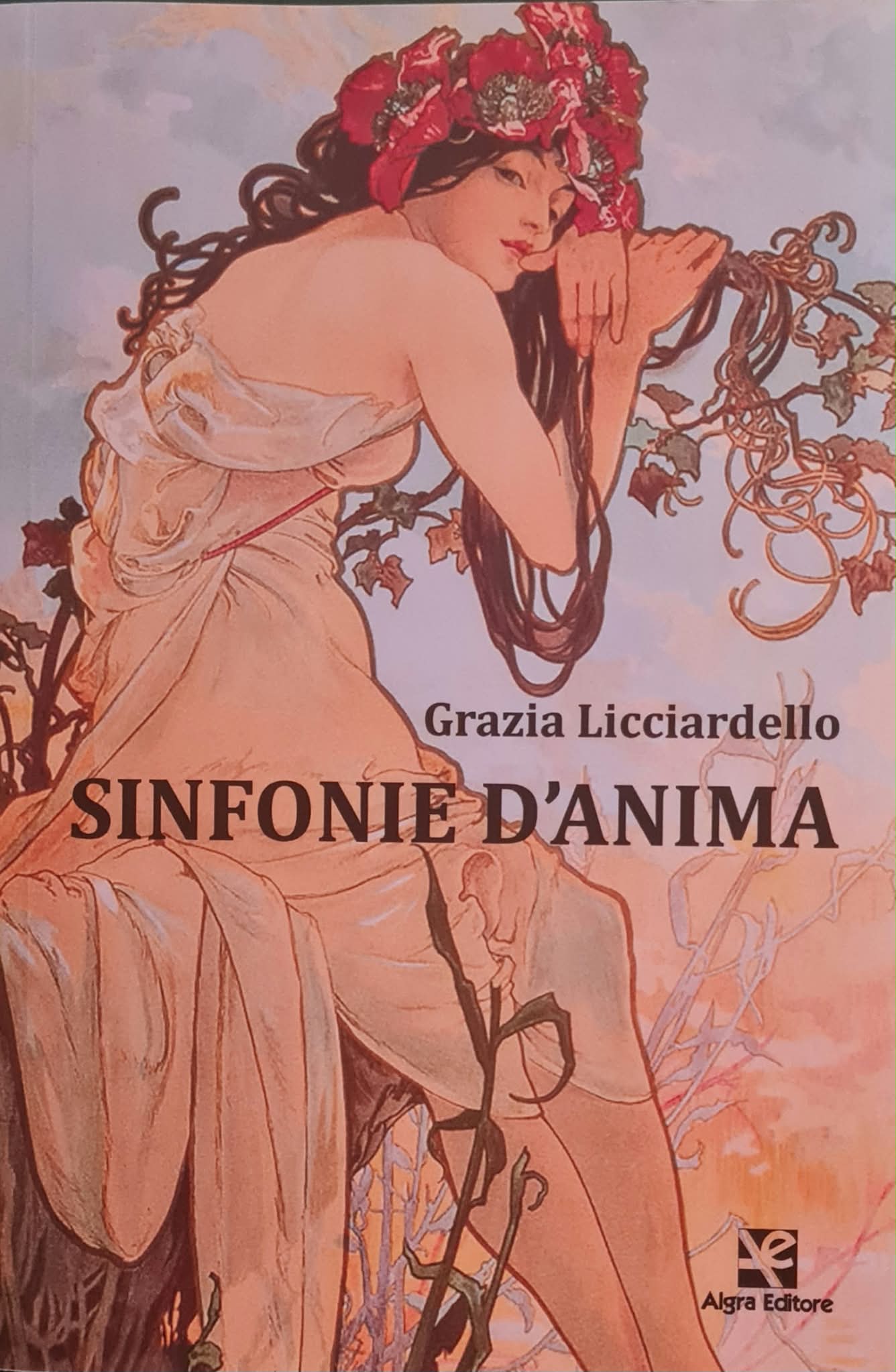 Grazia Licciardello, “Sinfonie d’anima”: poesia che cura e riconcilia
